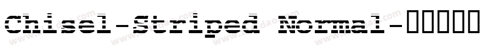 Chisel-Striped Normal字体转换
